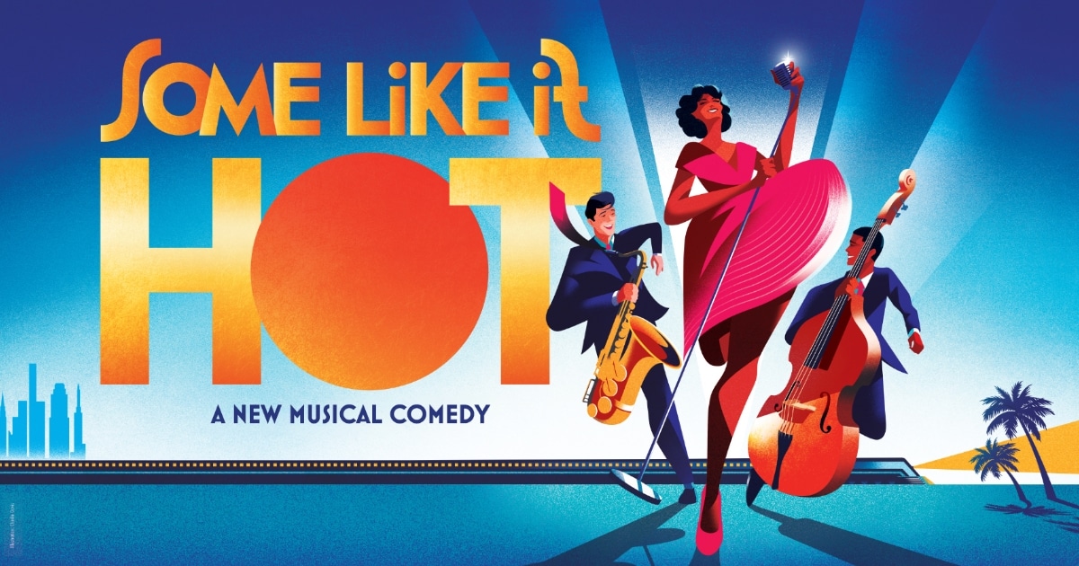 Review: Some Like It Hot (Broadway) – Girl Likes Theatre